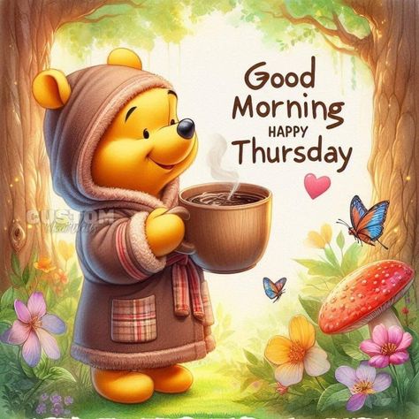 Disney Good Morning Gif, Good Morning Thursday Flowers, Good Thursday Morning, Day And Night Quotes, Poo Bear, Happy Thursday Images, Spiritual Blessings, Nice Good Morning Images, Thursday Greetings