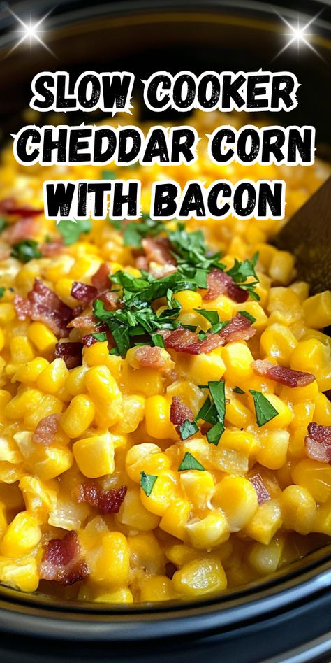 Cheddar Bacon Corn, Crockpot Corn Recipes, Corn Casserole Crockpot, Crockpot Carrots, Corn With Bacon, Crockpot Veggies, Cheddar Corn, Cheesy Corn Casserole, Crockpot Christmas