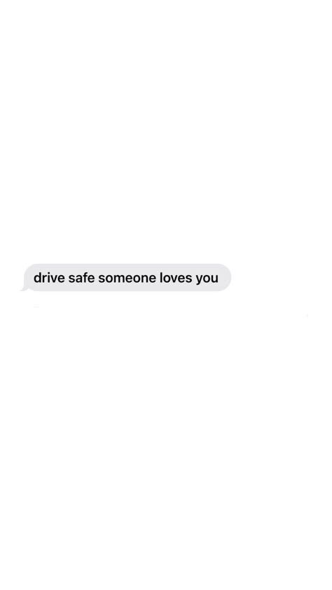 Drive Safe Wallpaper, Drive Quotes, Just Drive Quotes, Drive Quotes Inspiration, Drive Safe Quotes Funny, Drive Safe Quotes For Him, Drive Safely Quotes, Quotes About Driving, Drive Safe Someone Loves You