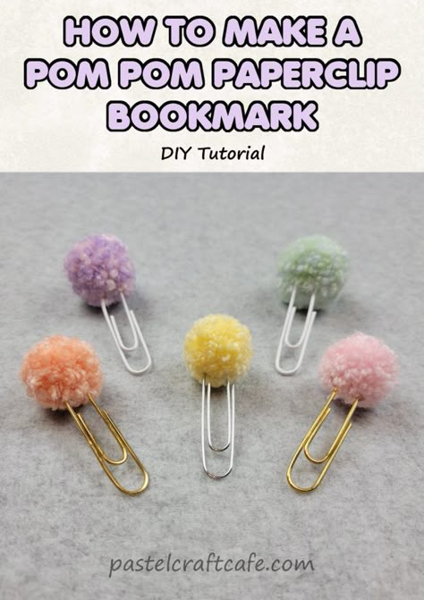 Bookmarks With Paper Clips, Yarn Bookmarks Diy, Crochet Paperclip Bookmark, Diy Paper Clip Bookmarks, Paper Clip Bookmarks Diy, Paperclip Bookmarks Diy, Homemade Bookmark Ideas, Pompom Bookmarks, Pom Pom Crafts To Sell