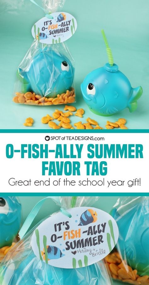 End of the School Year Gift Idea: O-Fish-Ally Summer Favor Tag | Spot of Tea Designs Summer Gifts For Students, Prek End Of Year, Snack Gift Ideas, Last Day Of School Fun, Luau Favors, End Of Year Student Gifts, Beach Scavenger Hunt, Babysitter Gifts, Beach Party Favors