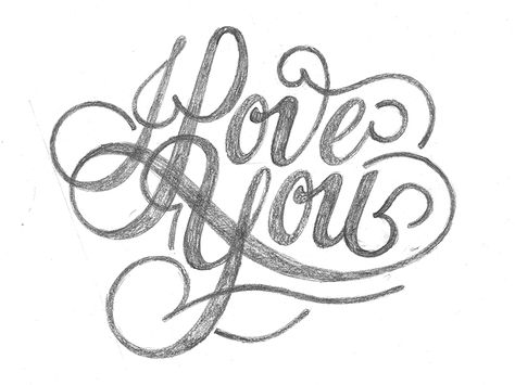 I Love You - WIP by Bob Ewing I Love You Pencil Drawings, Pencil Drawings Of Love, Graffiti Alphabet Styles, Loving You Letters, I Love You Lettering, Cute Drawings Of Love, Fancy Writing, Lettering Styles Alphabet, Chicano Lettering