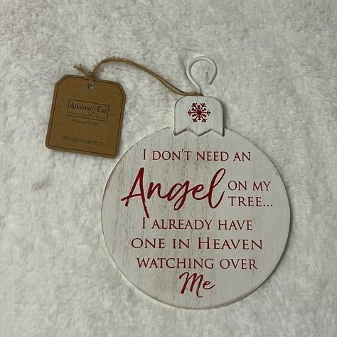 Cute Handmade Wooden Ornament. Sign Reads: “I Don’t Need An Angel On My Tree I Already Have One In Heaven Watching Over Me” Please Note That The Brown Tag Had Been Written On. Can Always Put A Name Sticker Over It Or Simply Remove If Giving As A Gift! Angel In Heaven, Watch Over Me, Name Sticker, Wooden Christmas Ornaments, Wooden Ornament, Angels In Heaven, Name Stickers, Christmas Decorations Ornaments, Wooden Christmas