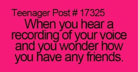 Teenager Post # 17325  I don't know about not having friends, but it's DEFINITELY WEIRD!!! | Teenager Post/Me | Pinterest | Teenagers #teenagerposts Not Having Friends, Friends Talking, Having Friends, Teenage Post, Funny Teen Posts, Blocked Nose, Teenage Posts, Now Quotes, Relatable Teenager Posts