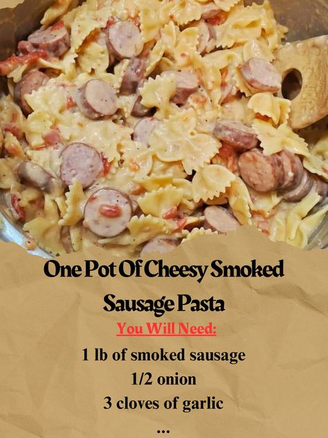 One pot of cheesy smoked sausage pasta... - Tasteful Recipes Meal Ideas With Smoked Sausage, Dinner Ideas With Sausage Easy Meals, Smoked Sausage Cheese Pasta, Quick Easy Dinner Meals Families, Easy Recipes With Smoked Sausage, Smoked Sausage And Pasta Recipes Easy, Quick Meals With Smoked Sausage, Quick And Easy Last Minute Dinners, Cheesy Sausage Pasta Recipes