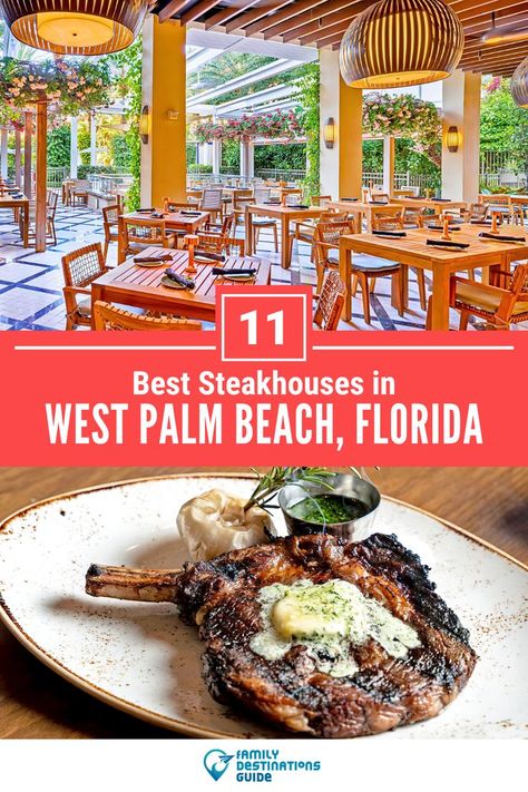 11 Best Steakhouses in West Palm Beach, FL West Palm Beach Restaurants, Palm Beach Restaurants, Steak Restaurant, Unique Cafe, Florida Restaurants, Best Steak, Family Destinations, Palm Beach Fl, Foodie Travel