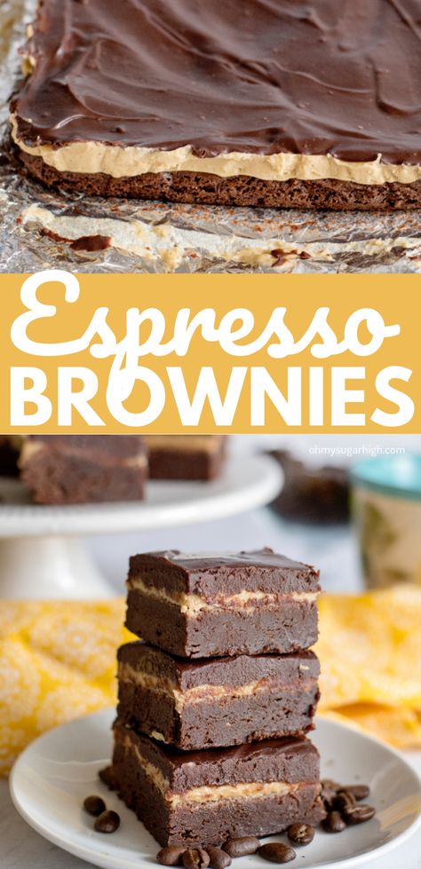 Espresso Brownies from Scratch - Oh My! Sugar High Espresso Baked Goods, Espresso Brownies, Brownies From Scratch, Creamy Coffee, Espresso Bar, Chocolate Espresso, Fudgy Brownies, Baked Dessert Recipes, Chocolate Ganache