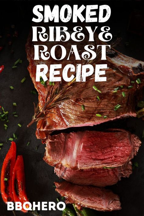 Smoked Ribeye Roast, Beef Ribeye Roast, Delmonico Steak, Ribeye Roast, Grilled Ribeye, Rib Steak, Grilled Roast, Prime Rib Recipe, Prime Rib Roast