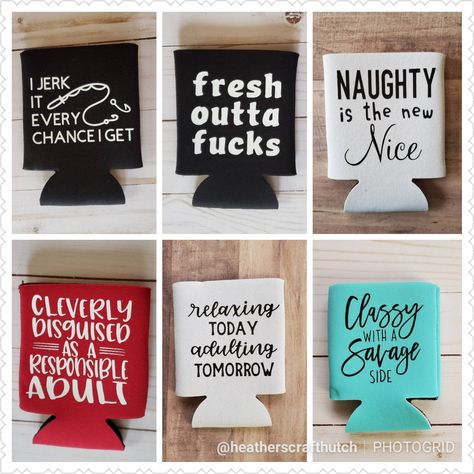 Insulated can coolers. Multiple options available. Funny Koozies Sayings, Funny Beer Koozies, Cricut Koozies, Koozies Diy, Funny Koozies, Koozie Design, Koozie Ideas, Can Cozies, Beer Cozy