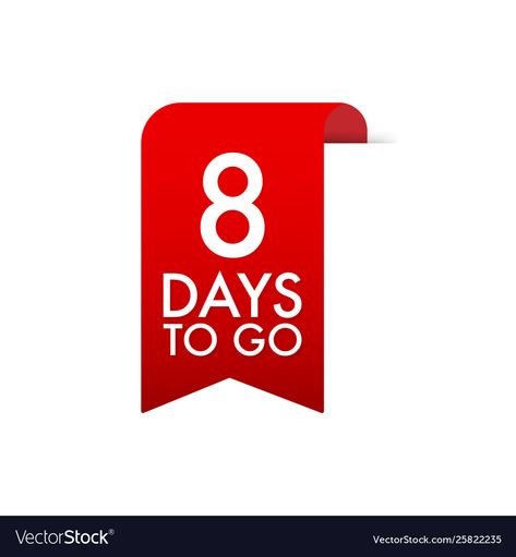 8 Days Left, Two Days To Go Countdown, 8 Days To Go Countdown, 8 Days To Go Countdown Birthday, 8 Days To Go Countdown Wedding, Exam Wishes Good Luck, Leave Logo, Countdown Quotes, Exam Wishes