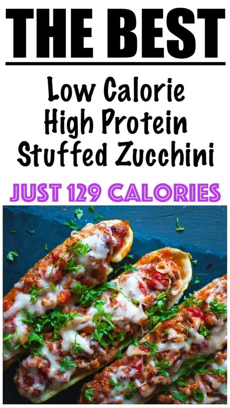 Low Calorie High Protein Stuffed Zucchini Healthy Stuffed Zucchini, Baked Stuffed Zucchini, 500 Calories Recipes, Low Calorie High Protein, Stuffed Zucchini Boats, High Protein Dinner, Low Calorie Cooking, High Protein Meal Prep, Stuffed Zucchini