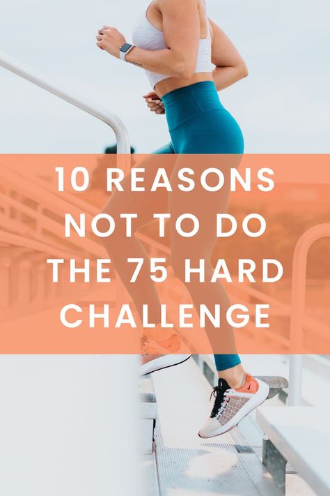 10 reasons not to do the 75 hard challenge Diets For 75 Hard, 75 Hard Challenge Meal Plan, 75 Hard Exercise Plan, 75hard Challenge Before And After, 75 Soft Challenge Before And After, 75 Hard Meals, Hard 75 Challenge Before And After, 75 Day Challenge Rules, Hard 75 Challenge