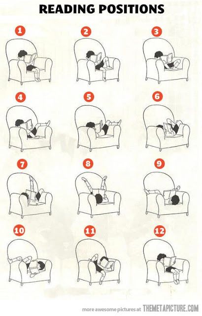 Readaholic  Zone: READING POSITIONS Reading Positions, I Love Reading, Book Memes, Book Humor, Book Fandoms, I Love Books, Book Of Life, Love Reading, Love Book