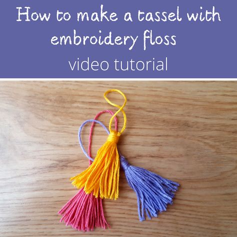 How to make a tassel with embroidery floss - the video tutorial Embroidery Floss Crafts Projects Ideas, Diy Embroidery Floss Tassel, Tassels Diy Tutorials, Diy Embroidery Thread, Make A Tassel, Embroidery Floss Crafts, Tassel Making, Tassel Embroidery, Tassel Crafts