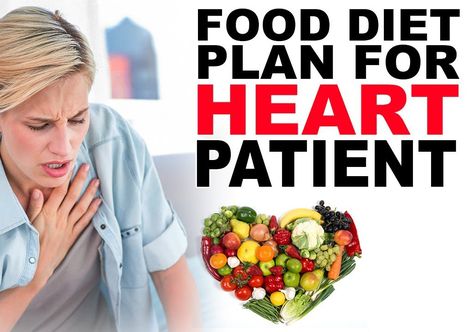 Best Diet For Heart Health, Foods Good For The Heart, Cardiac Diet Plan Heart, Heart Surgery Diet Plan, American Heart Association Diet Plan, Recipes For Chf Patients, Food For Heart Patients Diet, Healthy Meals For Heart Patients, British Heart Foundation Diet