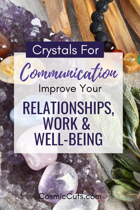 Crystals for Communication: Improve Relationships & WellBeing Stones For Communication, Communication Crystals, Crystals For Communication, Healing Crystals Decor, Healing Crystals Meanings, Interpersonal Communication, Healing Relationships, Nonverbal Communication, Divine Connections