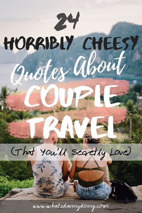 Going travelling as a couple? Or just thinking about travelling as a couple? Travelling with your partner is an epic experience. But it's not for the faint hearted! Maybe there are some nerves about couple travel, or you're uncertain about the trip ahead. Whatever the case, this list of horribly cheesy couple travel quotes should help out! #travel #coupletravel #travelquotes #cheesyquotes #coupletravelquotes Couple Travel Quotes Adventure, Adventure Love Quotes, Couple Travel Quotes, Travel Love Quotes, Partner Quotes, Funny Travel Quotes, Family Travel Quotes, Quotes Adventure, Together Quotes