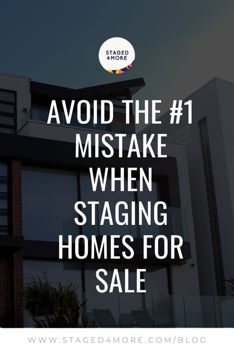 Avoid the #1 Mistake When Staging Homes for Sale - Staged4more Styling House For Sale, Staging House For Sale Pictures, Simple Home Staging Ideas, Staging A Home For Sale, Staging An Empty House To Sell, Soft Staging Empty House, How To Stage Your House To Sell, Selling House Checklist, Stage House For Sale