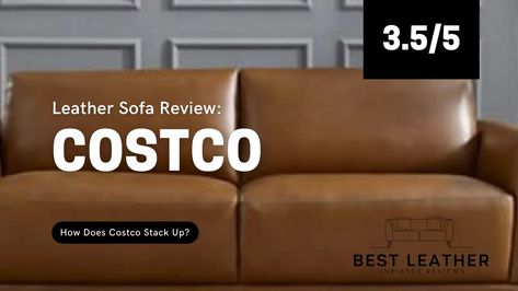 Costco Leather Sofa Review (Are They Good Quality?) - Best Leather Couches Costco Leather Sofa, Costco Couch, Full Grain Leather Sofa, Caramel Leather Sofa, Leather Couches, Top Grain Leather Sofa, Affordable Sofa, Faux Leather Sofa, Sofa Review