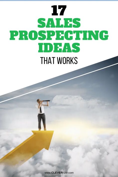 17 Sаlеѕ Prospecting Idеаѕ that Wоrkѕ | Cleverism Prospecting Ideas, Sales Email, Sales Prospecting, Sales Motivation, Sales Presentation, Sales Skills, Sales Coaching, Sales Techniques, Sales Training