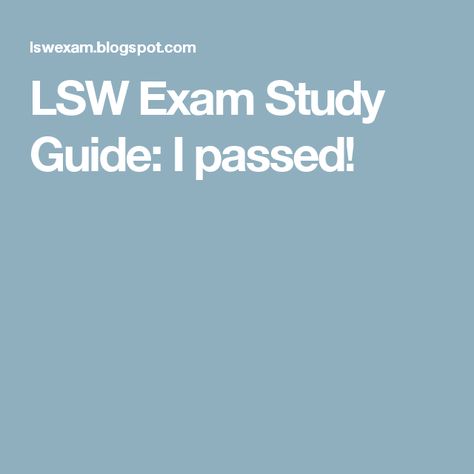 LSW Exam Study Guide: I passed! Lcsw Study Guide, Lcsw Exam Prep, Social Work License, Medical Social Work, Aswb Exam, Lcsw Exam, Social Work Exam, Clinical Social Work, Exam Study Tips