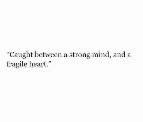 Damaged Quotes, Heart Vs Mind, Strong Mind, All The Feels, Mind Quotes, Good Heart, Aesthetic Words, Heart Quotes, Mindfulness Quotes