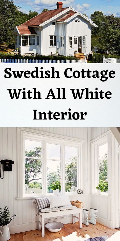 Swedish Cottage With All White Interior Swedish Home Style, Swedish Home Interior, Scandi Decor Ideas, White Cottage Interiors Farmhouse Style, Scandinavian Cottage Bedroom, Scandinavian Interior Cottage, All White Cottage Interiors, Small Country Cottage Interiors, Swedish Cabin Cottages