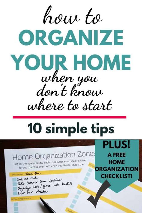 Get Started with Home Organization using these 10 Simple Tips How To Organize Your House In 10 Weeks, Organizational Tips For Home, How To Organize Your Home Room By Room, How To Stay Organized At Home, How To Organize Your House, Organizing Categories, Free Organizing Printables, Organization Checklist, Organizing Room