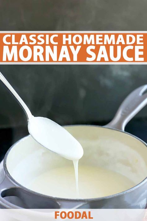 Mornay Sauce Recipe, Bechamel Sauce Recipe, Grilled Cheese With Tomato, Mornay Sauce, French Sauces, Serving Ideas, Gravy Sauce, Bechamel Sauce, French Cooking