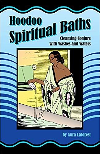 Hoodoo Spiritual Baths: Cleansing Conjure with Washes and Waters: Aura Laforest, Catherine Yronwode: 9780971961265: AmazonSmile: Books Hoodoo Conjure Rootwork, Hoodoo Rootwork, Witch Ideas, Spiritual Baths, Bath Crystals, Cleansing Rituals, Hoodoo Conjure, Witch Things, Hoodoo Spells