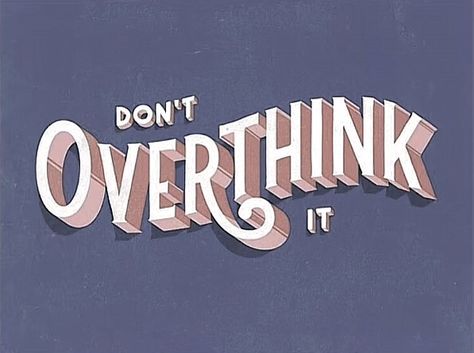 Don't Overthink Quotes, In Medias Res, Don't Overthink It, Don't Overthink, Makeup And Beauty Blog, Tablet Wallpaper, Edgy Wallpaper, She Song, Typography Fonts