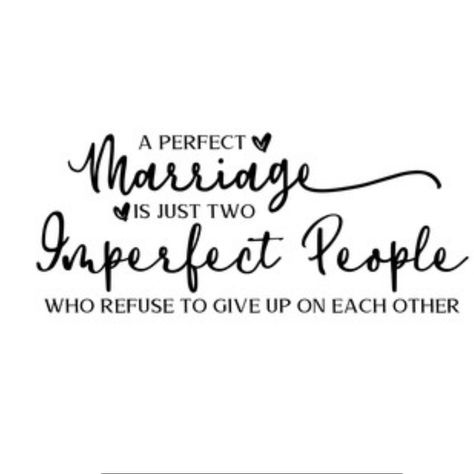 Wedding Wishes Quotes, Imperfect People, Love Your Husband, A Perfect Marriage, Love You Husband, How To Love, Marriage Is, Painting Designs, Perfect Marriage