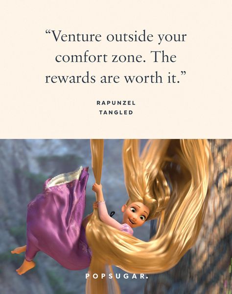 "Venture outside your comfort zone. The rewards are worth it." — Rapunzel, Tangled Quotes Comfort, Best Disney Quotes, Beautiful Disney Quotes, Cute Disney Quotes, Building Quotes, Patience Quotes, Princess Quotes, Silly Songs, Rapunzel Tangled