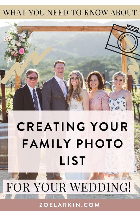 How to create a family photo list for your wedding day! It's hard to know where to begin with compiling a list of all the groupings you want. Your photographer will ask you for this list in advance, so it's another thing to plan before the wedding day. If you don't know where to start, let me help you! This complete guide will take you through how to start with a simple, basic list for creating your family groupings. #bayareawedding #weddingphotography #weddingplanning | Zoe Larkin Photography Wedding Portrait List For Photographer, Wedding Photo List For Photographer Families, List Of Family Photos For Wedding, Wedding Pictures List For Photographer, Wedding Photos List For Photographer, Picture List For Wedding Photography, Family Photo List For Wedding, Picture List For Wedding Day, List Of Must Have Wedding Photos