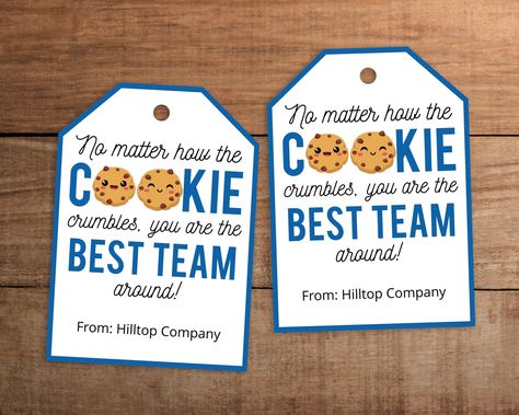 "Editable 2.5x3.5 inches cookie thank you gift tag printable for staff, team, employee, volunteerr appreciation with \"No matter how the cookie crumbles, you are the best team around\" wording. Personalize easily on Corjl online editing tool. Print as many as you need. Keep file forever.  Try before you buy. Copy and paste the link below: https://www.corjl.com/d/5CHM30 WHAT YOU WILL RECEIVE * Editable 2.5x3.5 inches gift tag template WHAT CAN BE EDITED * Edit text font size, color, and style * A Candy Appreciation Gifts, Food Ideas For Employee Appreciation, Employee Appreciation Day Ideas Offices Thank You Gifts, Employee Appreciation Gift Tags Free Printables, Team Member Appreciation Ideas Thank You Gifts, Cookie Thank You Gifts, Thank You Ideas For Employees, Inexpensive Staff Appreciation Gifts, Motivational Treats For Teams