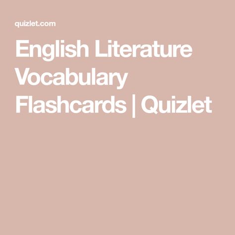 English Literature Vocabulary Flashcards | Quizlet Vocabulary Flashcards Aesthetic, Literature Vocabulary, Flashcards Aesthetic, Vocabulary Flash Cards, British Literature, Study Tools, English Literature, English Study, Vocabulary