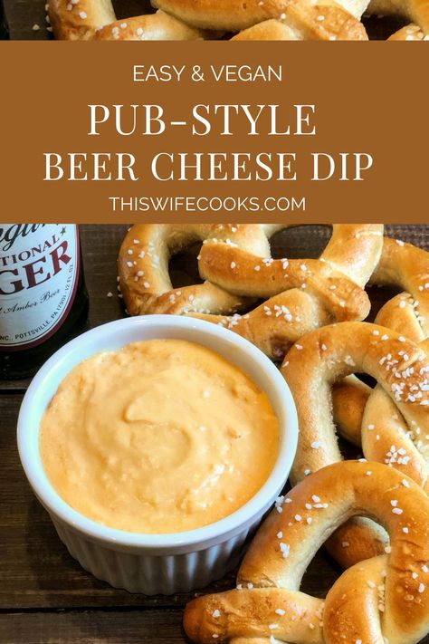 Vegan Pub Style Beer Cheese Dip - All the classic beer cheese flavor you know and love in a quick and easy vegan dip!  #vegancheesedip #veganbeercheese #thiswifecooksrecipes #plantbasedrecipes #easyvegansnacks Vegan Oktoberfest Recipes, Vegan Beer Cheese Dip, Vegan Pub Food, Vegan Pretzel Cheese Dip, Vegan Oktoberfest Food, Vegan Party Appetizers, Vegan Beer Cheese, Vegan Oktoberfest, Vegan Cheese Dip