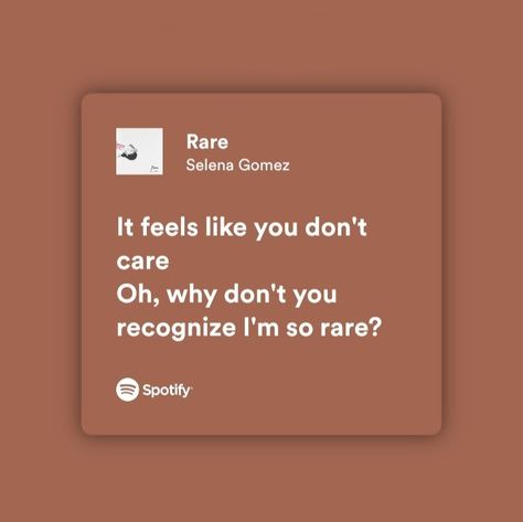 Rare Beauty Quotes Selena, Rare Song Selena Gomez, Rare Lyrics Selena Gomez, Selena Gomez Spotify Lyrics, Selena Gomez Aesthetic Lyrics, Selena Gomez Songs, Selena Gomez Spotify, Selena Gomez Songs Lyrics, Selena Lyrics