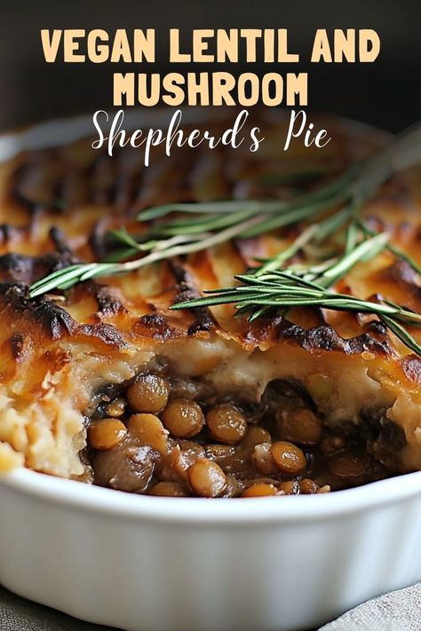 Lentil Mushroom Shepards Pie, Mushroom Pie Vegan, French Onion Lentil Shepards Pie, Mushroom Lentil Shepherds Pie, Lentil Sweet Potato Shepards Pie, Vegan Mushroom Pie, Lentil Shepherd Pie, Vegan Shepherds Pie Lentils, Mushroom Shepherds Pie Recipe