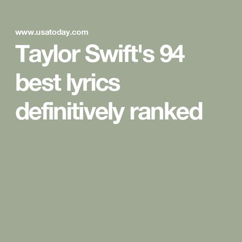 Taylor Swift's 94 best lyrics definitively ranked All Taylor Swift Songs, Left Handed Crochet, Taylor Aesthetic, Taylor Swift Song Lyrics, Breakup Songs, The Road Not Taken, You Belong With Me, Dont Call Me, Best Lyrics