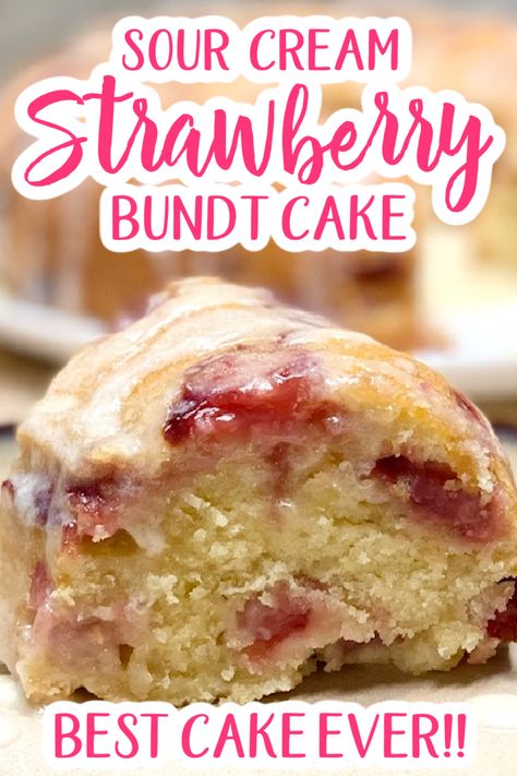 Strawberry Cream Cheese Bundt Cake, Strawberry Sour Cream Pound Cake, Moist Strawberry Bundt Cake, Nothing Bundt Cake Strawberry And Cream, French Strawberry Cake Recipe, Strawberry And Sour Cream Desserts, Sour Cream Strawberry Cake, Strawberry Bundt Cake From Scratch, Strawberry Sour Cream Muffins