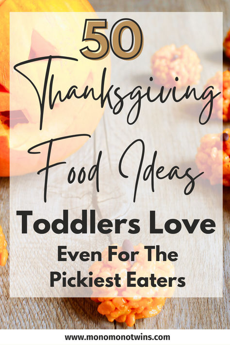 Thanksgiving Food for Toddlers: 50 Fun Ideas Kids Love Toddler Thanksgiving Desserts, Toddler Thanksgiving Food, Kid Friendly Thanksgiving Food, Kid Friendly Thanksgiving Recipes, Thanksgiving Food Ideas, Food For Toddlers, Kid Friendly Thanksgiving, Toddler Thanksgiving, Thanksgiving Toddler