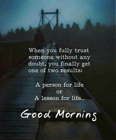 Don,t trust anyone blindly...  #life #lesson #trust #lifequotes #morning #teaching Trust Good Morning Quotes, Prayers Morning, Morning Music, Morning Quote, Trust Quotes, Morning Thoughts, Greetings Quotes, Top Quotes, Life Lesson