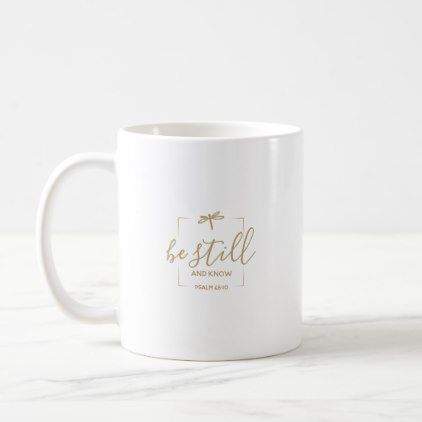 Bible Verse Be Still and Know with dragonfly 11oz Coffee Mug Short Bible Verses, Marble Mugs, Hug Gifts, Christian Merch, Be Still And Know, Mug Press, Wedding Gifts For Guests, Block Style, Stirling