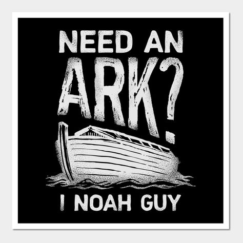 Need An Ark I Noah Guy, Funny Christian T Shirts, Tee Shirt Ideas Vinyl Design, Christian T Shirt Ideas For Men, Christian Men Quotes, Christian T Shirt Ideas, Funny Christian Shirts, Christian Puns, Papa Jesus