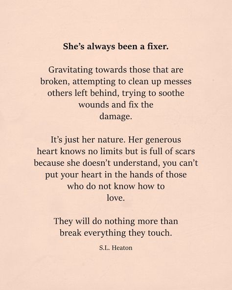 She’s always been a fixer Fixer Quotes, Finding Yourself Quotes, Bubble Quotes, Amazing Inspirational Quotes, Hard Quotes, Beautiful Disaster, Empowerment Quotes, Love Hurts, Hard To Love