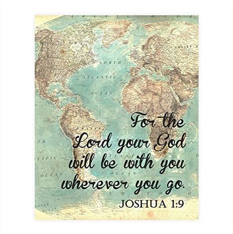 Amazon.com: Joshua 1:9-"The Lord Will Be With You Wherever You Go"-Bible Verse Wall Art-8x10"- Vintage Typographic- Map Design- Poster Print-Ready to Frame. Home-Office-Church-School Décor. Great Christian Gift. : Handmade Products Wherever You Will Go, Ayat Alkitab, Christian Wall Art, Scripture Quotes, Mellow Yellow, Verse Quotes, Bible Verses Quotes, Bible Scriptures, Faith Quotes