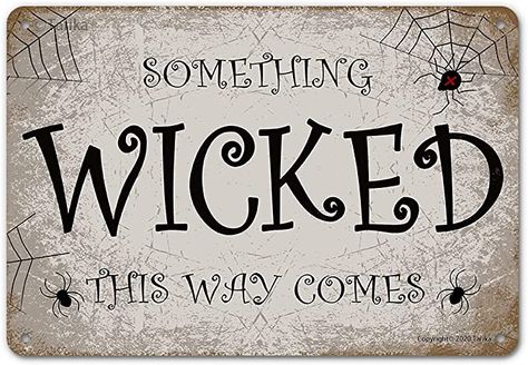 Amazon.com : Something Wicked This Way Comes Iron Poster Painting Tin Sign Vintage Wall Decor for Cafe Bar Pub Home Beer Decoration Crafts : Home & Kitchen Funny Halloween Decorations, Beer Decorations, Rustic Halloween Decor, Signal Flags, Rustic Halloween, Poster Painting, Something Wicked, Halloween Vintage, Vintage Door