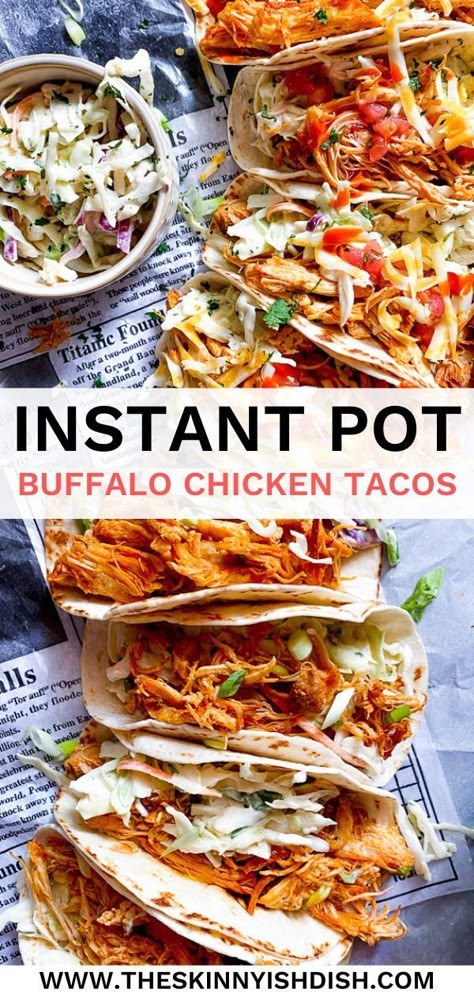 Chicken And Coleslaw, Instant Pot Buffalo Chicken, Chicken In The Instant Pot, Skinnyish Dish, Buffalo Chicken Tacos, Healthy Weekly Meal Plan, Shredded Buffalo Chicken, Easy Coleslaw, Taco Shell