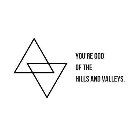 God Of Mountains And Valleys, Power Of God Tattoo, God Of Hills And Valleys Tattoo, Mountain Faith Tattoo, God Of The Hills And Valleys, Proclamation Coalition Tattoos, God Of The Hills And Valleys Tattoo, God Of The Mountain And Valley Tattoo, Tattoos With Christian Meaning